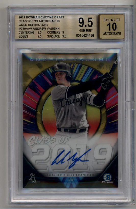 Andrew Vaughn 2019 Bowman Chrome Draft Class of ’19 Gold Refractor Auto 33/50 BGS 9.5 Gem Mint Auto 10 - Baseball Card