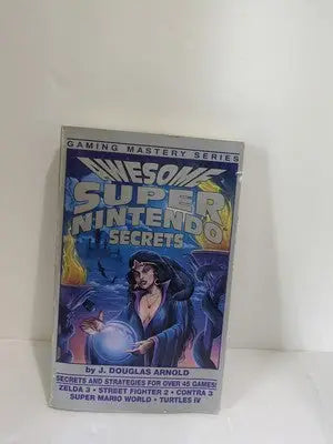 Awesome Super Nintendo Secrets strategy guide by J Douglas Arnold for super nintendo gaming