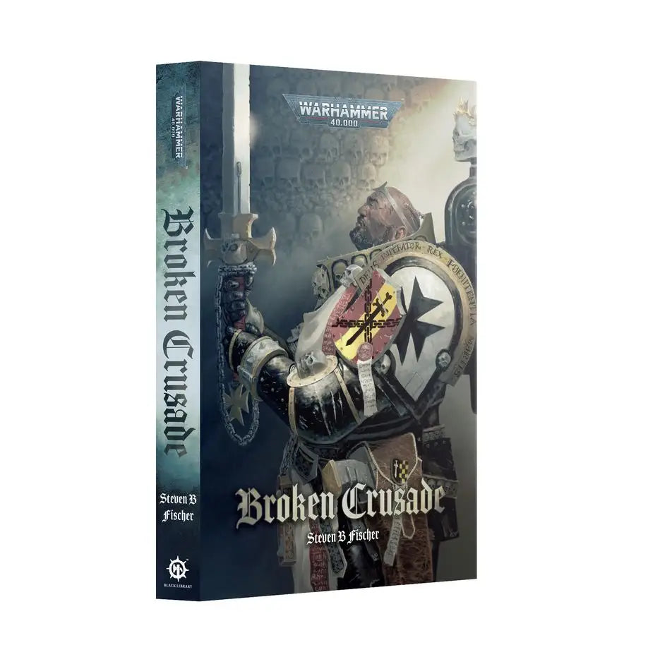 Hardcover Warhammer 40k novel Broken Crusade by Simon B Fischer featuring Black Templars