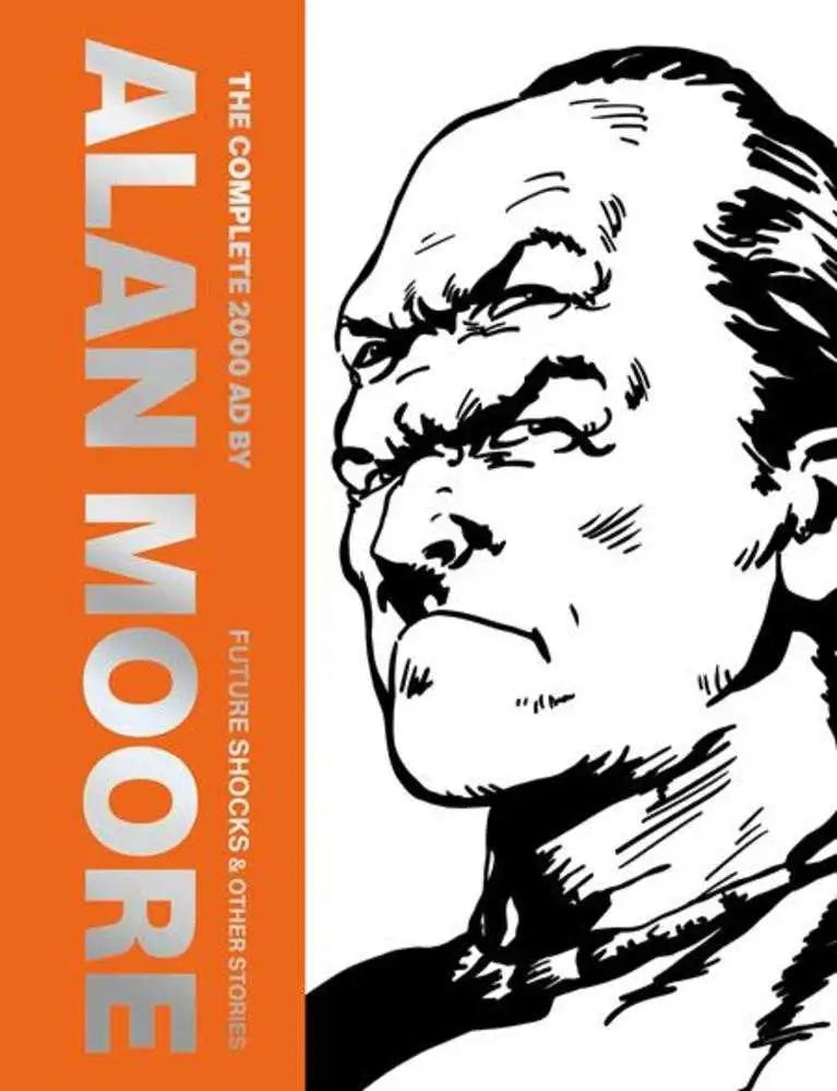 Complete 2000 Ad By Alan Moore Future Shocks & Other Stories Hardcover - Graphic Novels
