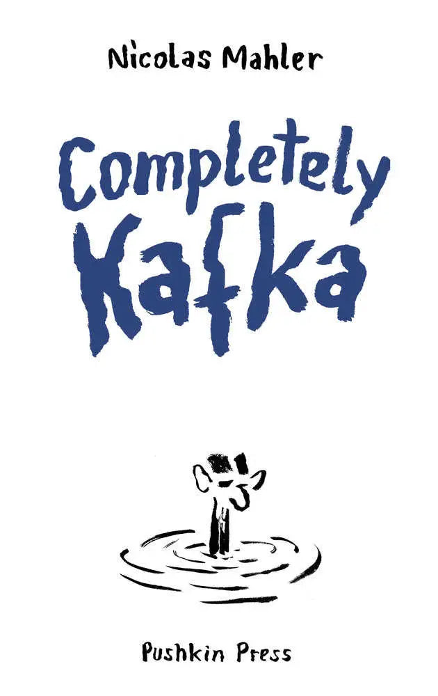 Book cover of Completely Kafka graphic biography by Nicolas Mahler