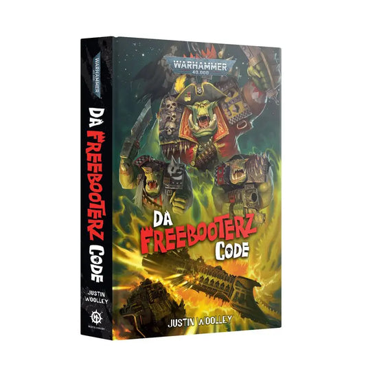 Da Freebooterz Code (Hardback) [Warhammer 40k] - Novels - Warhammer