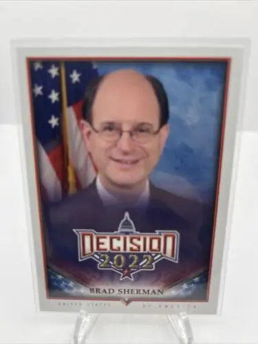 Brad Sherman Decision 2022 trading card #49 from non-sport trading collection