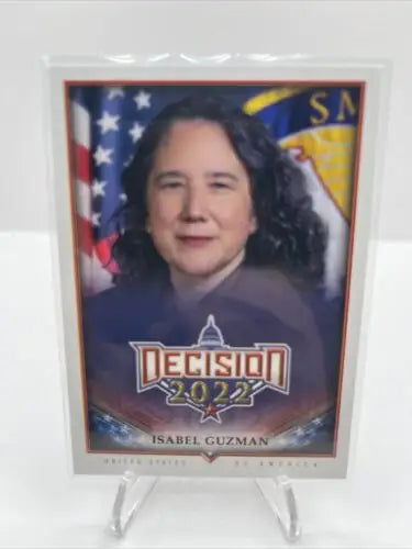 Isabel Guzman trading card from Decision 2022 Political Trading series #67