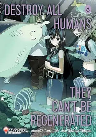 Destroy All Humans Cant Be Regenerated Magic The Gathering Manga Graphic Novel Volume 08 - Magic Card Single
