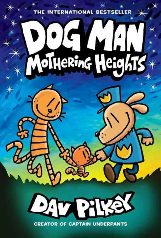 Dog Man Hardcover Volume 10 Mothering Heights children’s book with cartoon characters and starry night sky