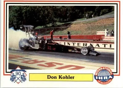 Don Kohler - 1990 Checkered Flag IHRA - #76 - Racing - Racing Card Single