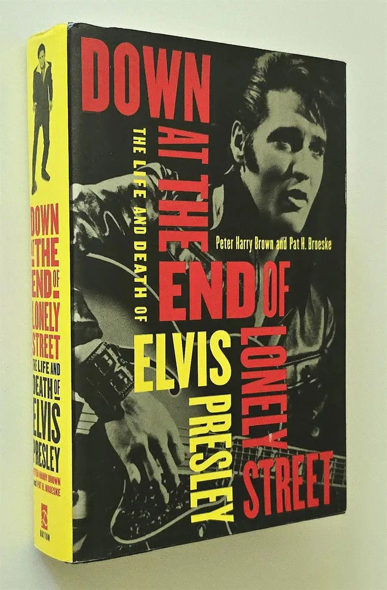 Down at the End of Lonely Street: The Life and Death of Elvis Presley - Hardcover - Other