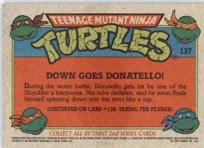 Down Goes Donatello! - 1989 Topps Teenage Mutant Ninja Turtles - #137 - Non-Sports Card Single