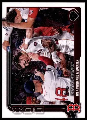 Dub Drench: On a Wing and a Sprayer 2025 Topps #312 Boston Red Sox - Baseball Card Single