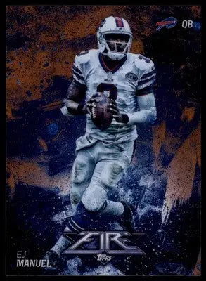EJ Manuel 2014 Topps Fire Flame Foil #17 Buffalo Bills
