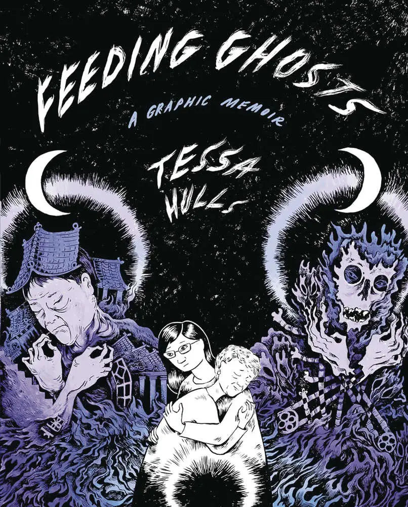 Book cover of Feeding Ghosts Graphic Memoir by Tessa Hull featuring ghostly illustrations