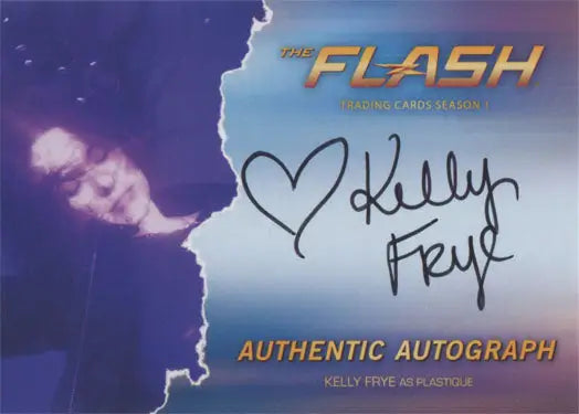 Autograph card from Flash Season 1 signed by Kelly Frye as Plastique for trading cards