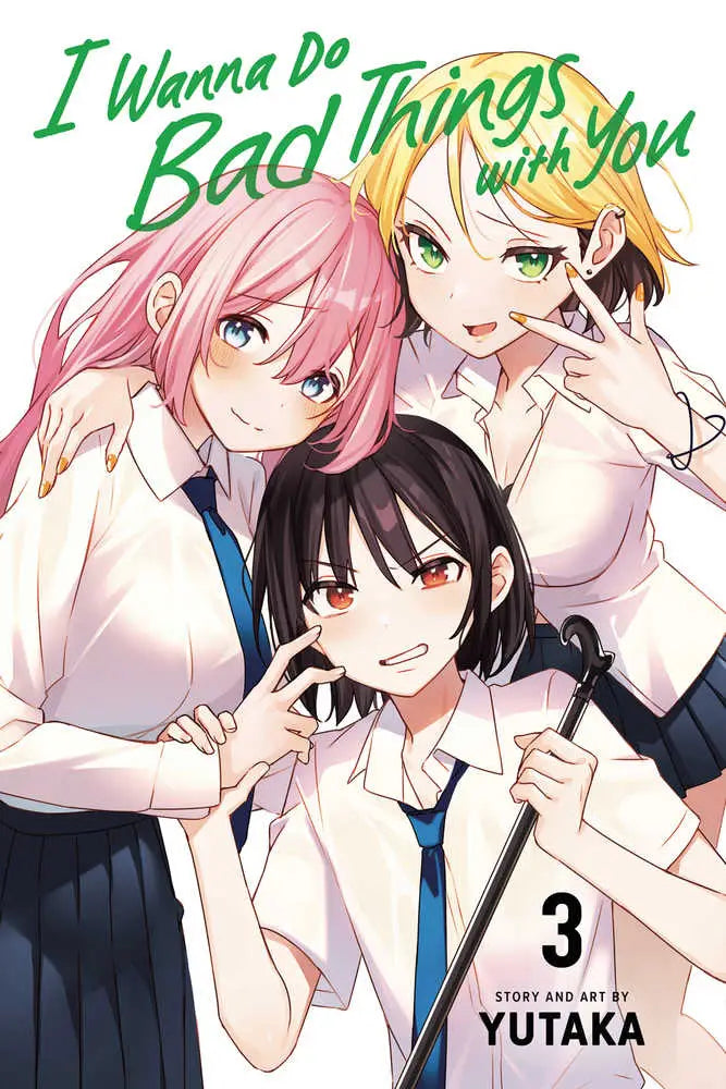 Manga cover featuring three schoolgirls in white shirts and blue ties from I Wanna Do Bad Things With You Volume 03