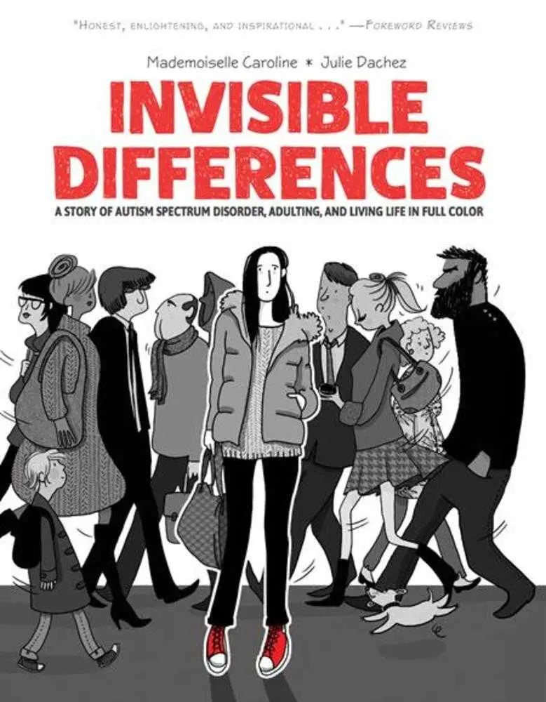 Invisible Differences A Story Of Autism Spectrum Disorder Adulting And Living Life In Full Color TPB (Mature) - Comic