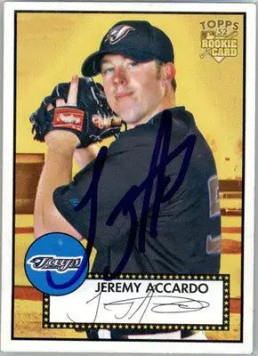 Jeremy Accardo - 2006 Topps ’52 Rookies - #164 - RC,AUTO Baseball - Baseball Card Single