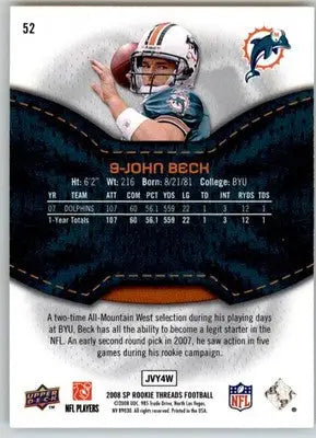 John Beck - 2008 SP Rookie Threads - #52 - Football - Football Card Single