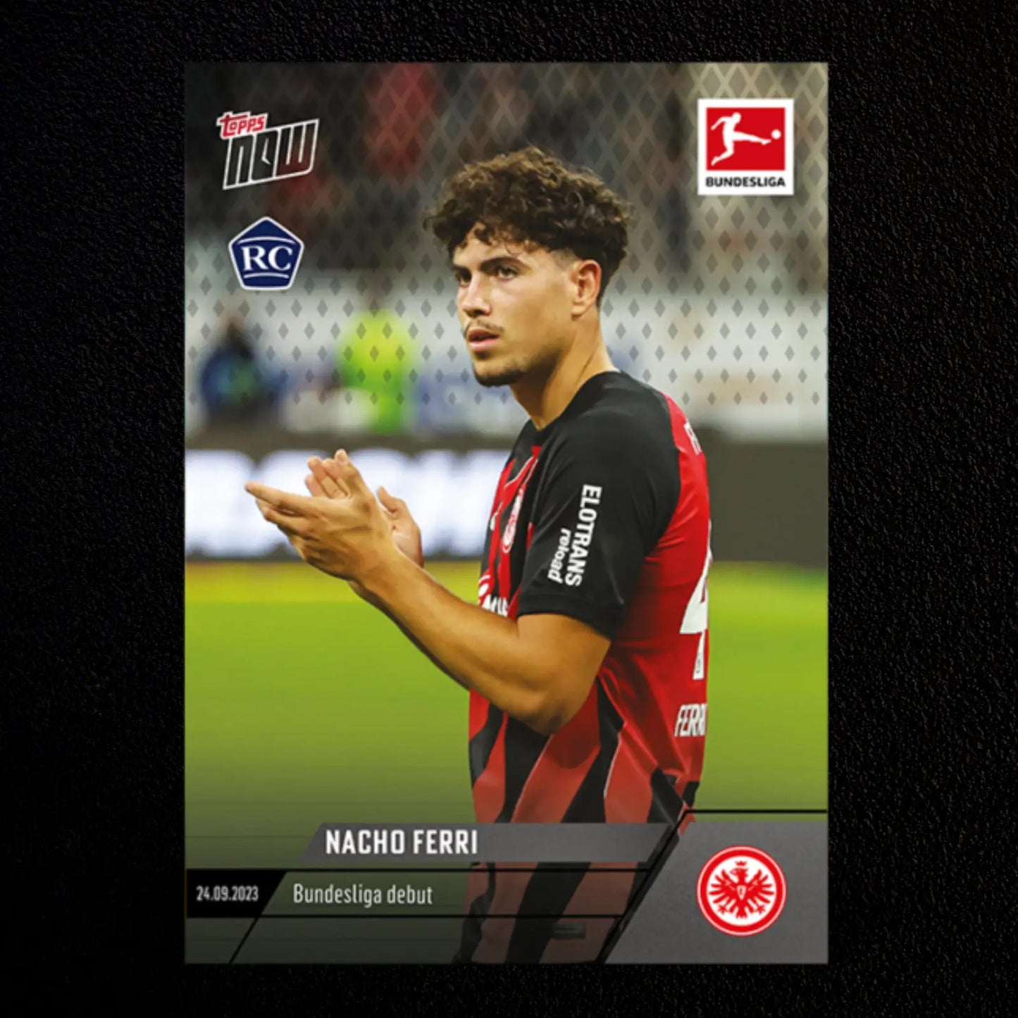 Nacho Ferri Bundesliga Debut Rookie Bundesliga Topps Now #34 NM-MT