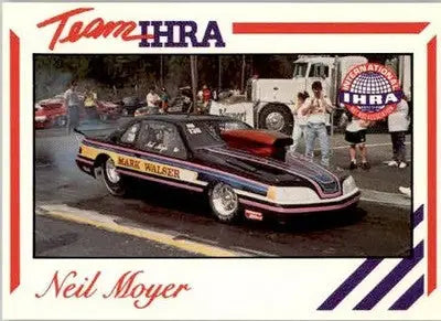 Neil Moyer - 1991 Racing Legends IHRA - #32 - Racing - Racing Card Single