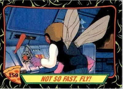Not So Fast Fly! - 1989 Topps Teenage Mutant Ninja Turtles - #159 - Non_sport - Non-Sports Card Single