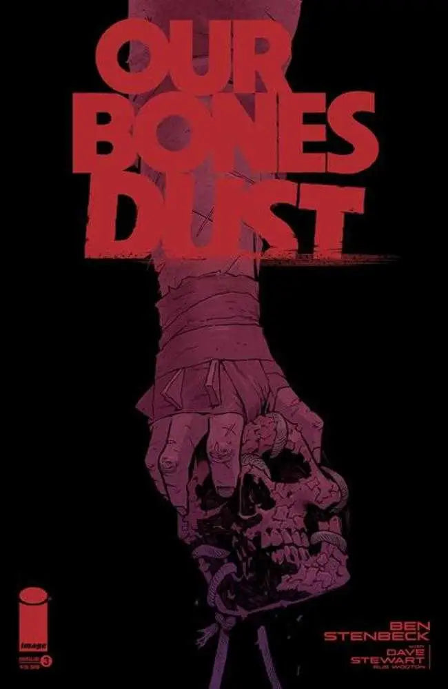 Bandaged hand holding skull on Our Bones Dust #3 Cover A Stenbeck, perfect for trading cards