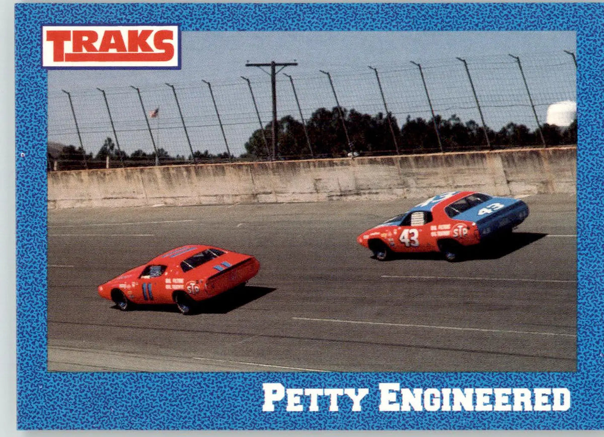 Petty Engineered (Petty’s Early Racing History) - 1991 Traks Richard Petty - #3 - Racing Card Single