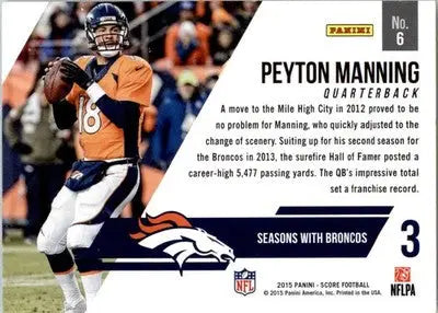 Peyton Manning - 2015 Score - #6 - Franchise Football - Football Card Single