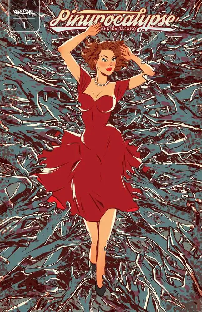 Pinupocalypse #1 cover art features a woman in red dress among grasping hands, perfect for collectors