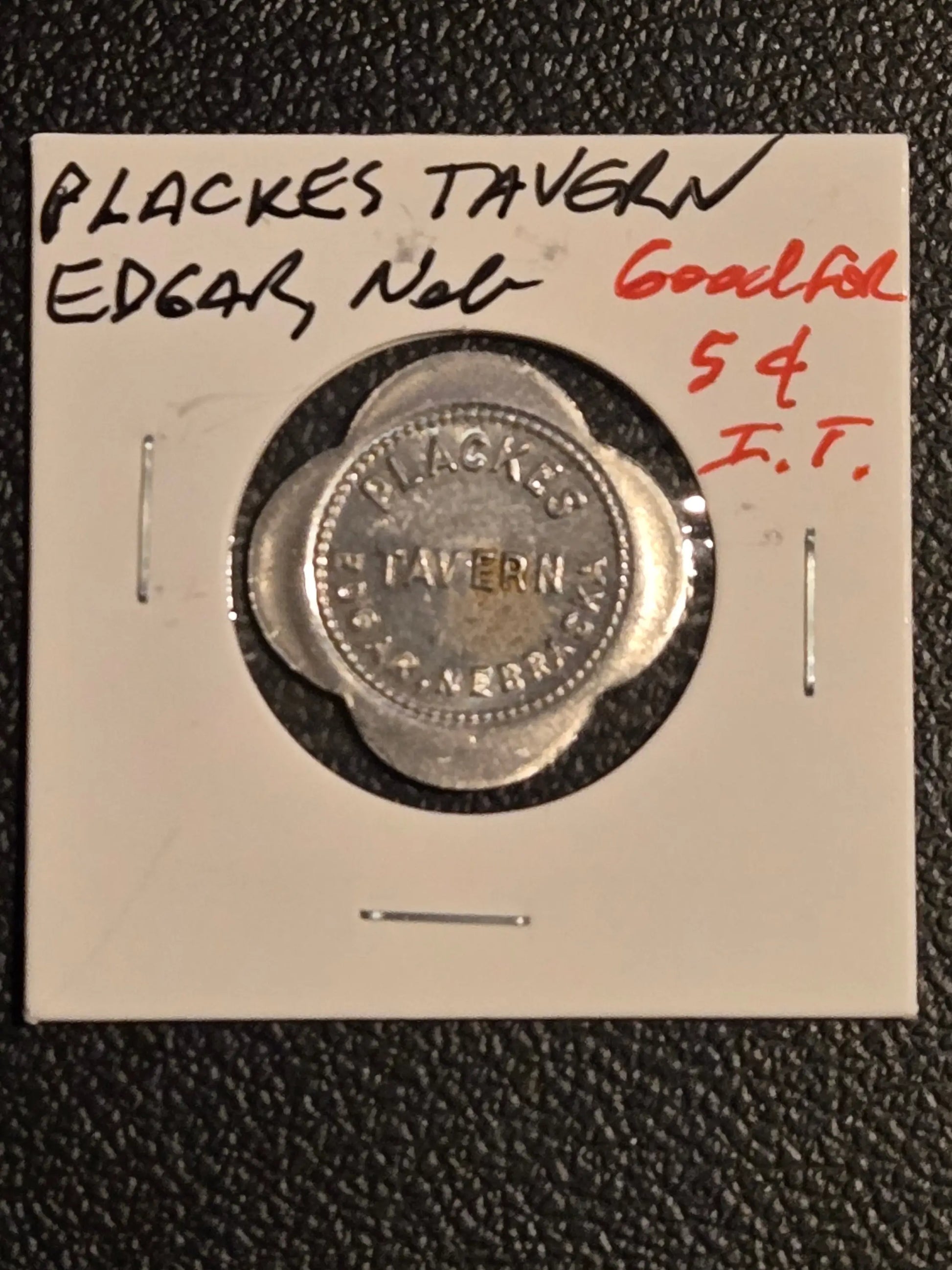 Plackes Tavern Edgar Nebraska 5c Good For In Trade Token Scalloped Rare NE - Coins & Currency