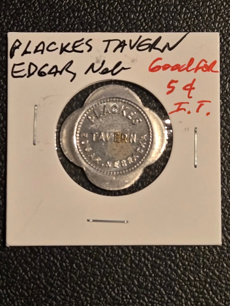 Plackes Tavern Edgar Nebraska 5c Good For In Trade Token Scalloped Rare NE - Coins & Currency