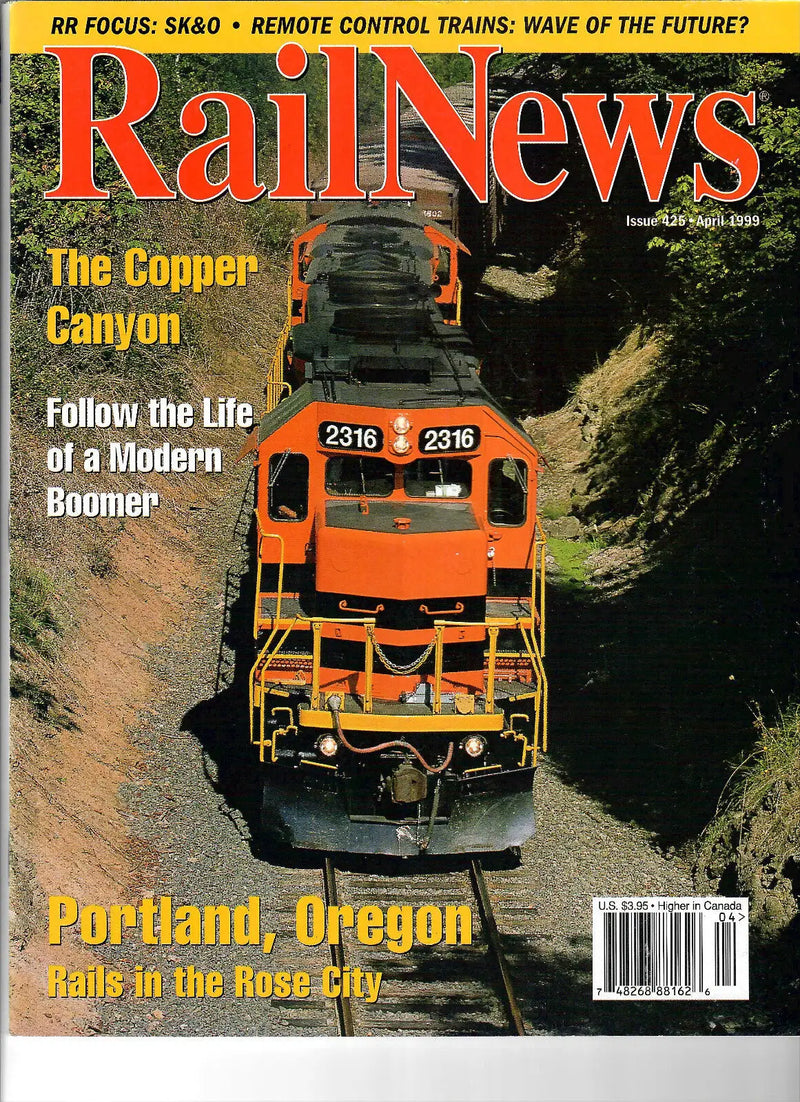 Magazine about trains RailNews #425 April 1999 featuring Copper Canyon and Rose City
