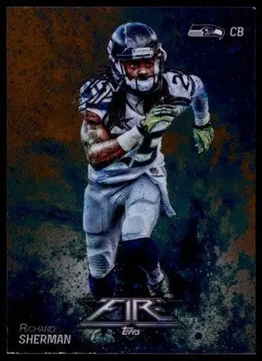 Richard Sherman 2014 Topps Fire Flame Foil #22 Seattle Seahawks
