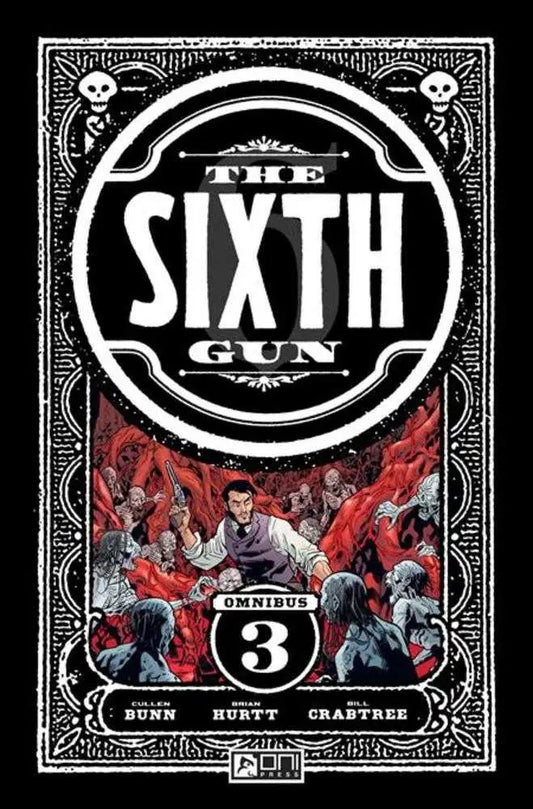 Comic book cover of Sixth Gun Omnibus TPB Volume 3 showcasing Brian Hurtt’s iconic interlocking spine