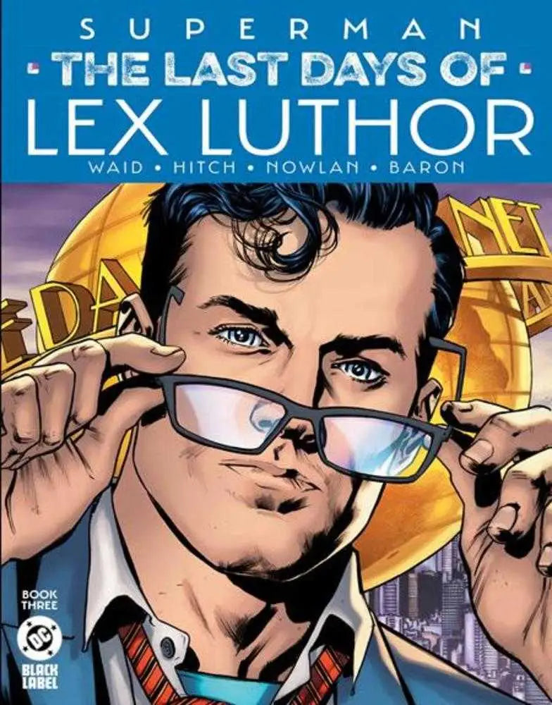 Superman comic book cover featuring Lex Luthor art by Bryan Hitch from the Last Days of Lex Luthor series