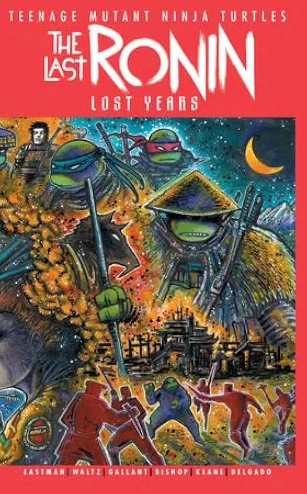 Comic book cover of Teenage Mutant Ninja Turtles Last Ronin Lost Years with action artwork