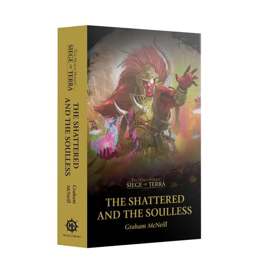 The Horus Heresy: Siege of Terra - The Shattered and the Soulless (Paperback) [Warhammer 40k] - Novels - Warhammer