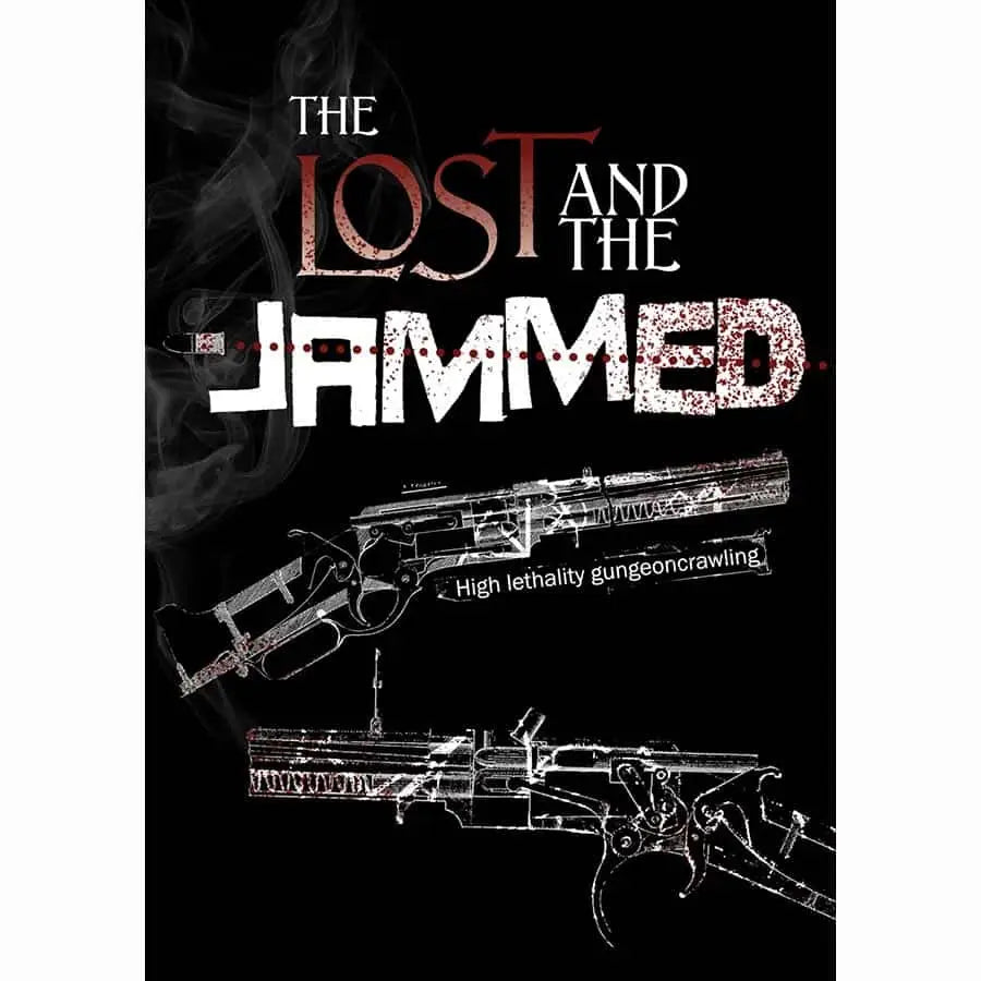 The Lost And the Jammed RPG: High Lethality Gungeoncrawling - Other