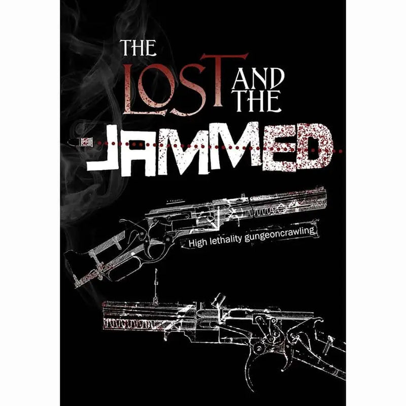 The Lost And the Jammed RPG: High Lethality Gungeoncrawling - Other