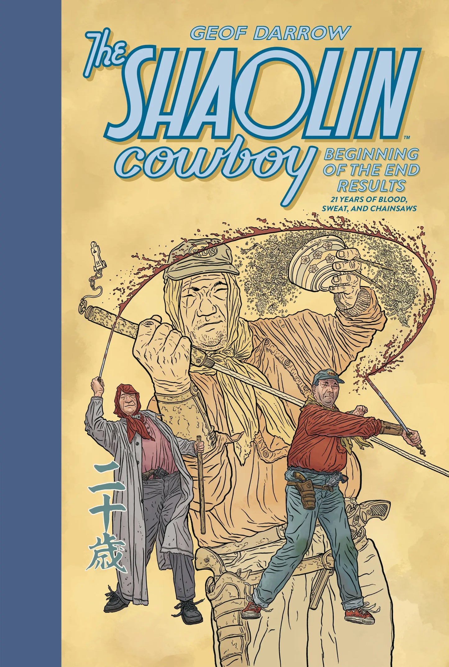 The Shaolin Cowboy: Beginning Of The End Results 21 Years Of Blood Sweat And Chainsaws - Comic Book