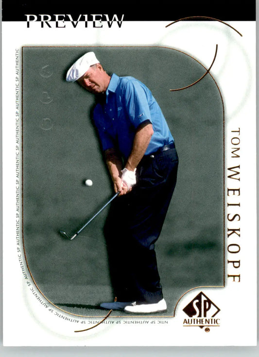 Tom Weiskopf - 2001 Upper Deck - #7 - SP Authentic Preview Golf - Golf Card Single