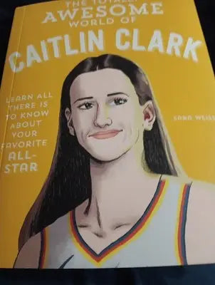 Totally Awesome World of Caitlin Clark. (Sara Weiss) Plus CC trading cards! MT - Other