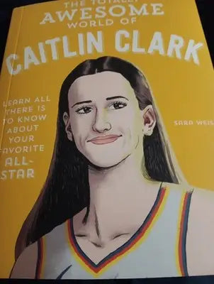 Totally Awesome World of Caitlin Clark. (Sara Weiss) Plus CC trading cards! MT - Other