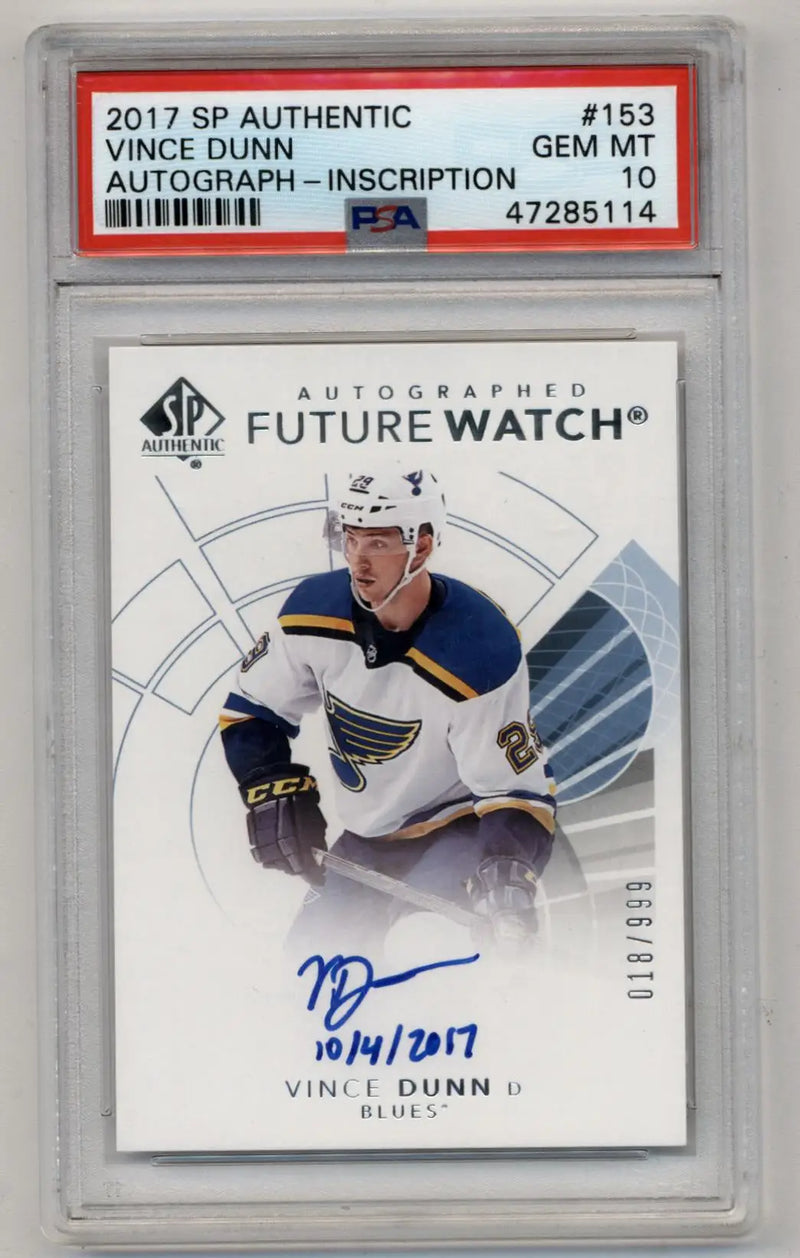 Vince Dunn 2017-18 SP Authentic Auto Inscription 018/999 PSA 10 Gem Mint - Hockey Card Single