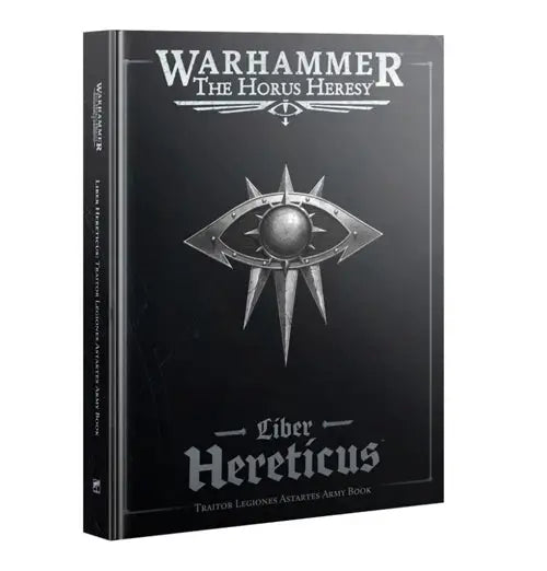 Warhammer The Horus Heresy: Liber Hereticus - Miniatures - 40k Rulebook
