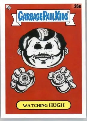 Watching Hugh - 2022 Topps Garbage Pail Kids: Book Worms - #26a - Non_sport - Non-Sports Card Single