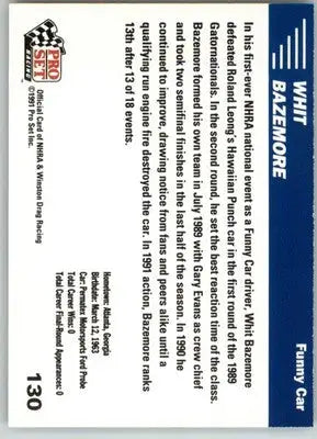 Whit Bazemore - 1991 Pro Set NHRA - #130 - Racing - Racing Card Single