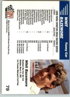 Whit Bazemore’s Car - 1991 Pro Set NHRA - #79 - Racing - Racing Card Single
