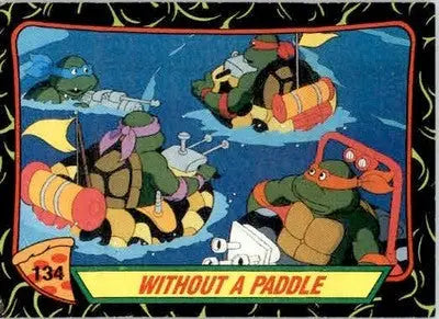 Without a Paddle - 1989 Topps Teenage Mutant Ninja Turtles - #134 - Non_sport - Non-Sports Card Single