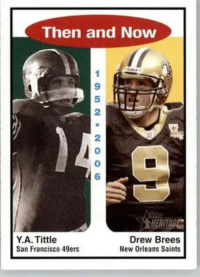 Y.A. Tittle / Drew Brees - 2006 Topps Heritage - #TN3 - Then and Now Football - Football Card Single