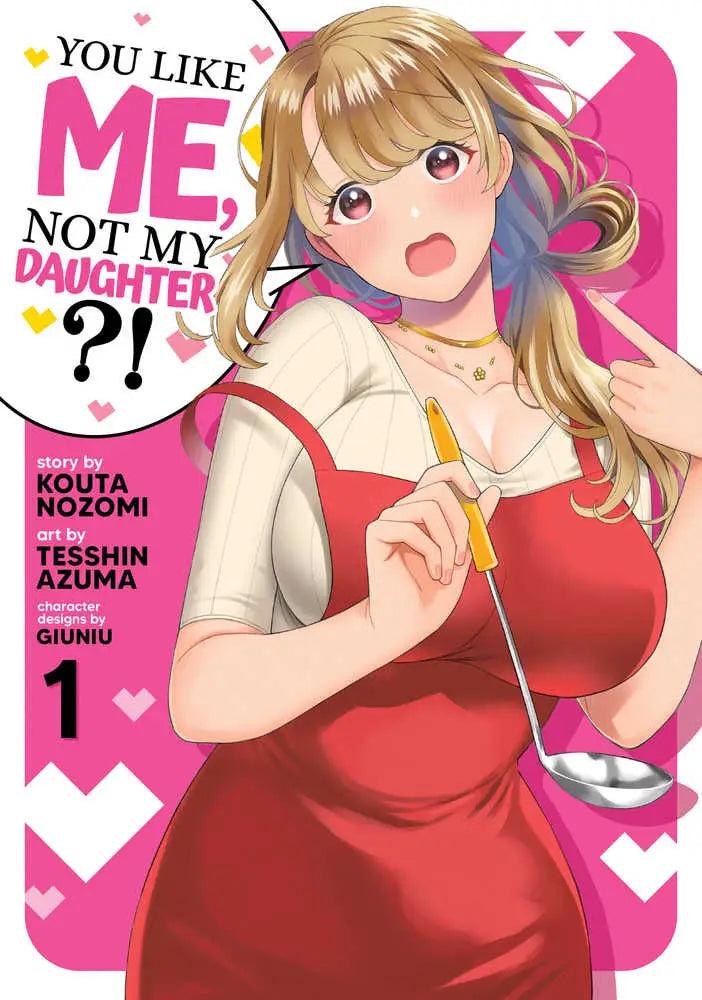 Manga cover art for You Like Me Not My Daughter romantic comedy graphic novel volume 01